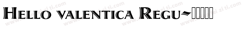 Hello valentica Regu字体转换